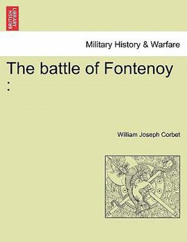 Paperback The Battle of Fontenoy: A Historical Poem. Revised Edition Book