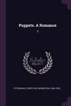 Puppets. A Romance: 3 - Book #3 of the Puppets