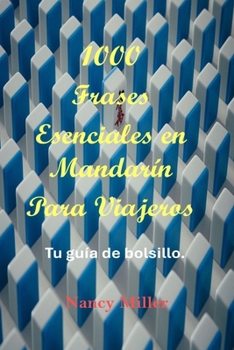 Paperback 1000 Frases esenciales en mandarín para viajeros: Tu guía de bolsillo. [Spanish] Book