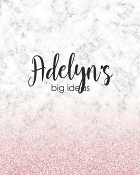Paperback Adelyn's Big Ideas: Personalized Notebook - 8x10 Lined Women's Journal Book