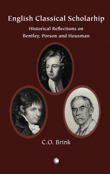 Paperback English Classical Scholarship: Historical Reflections on Bentley, Porson and Housman Book