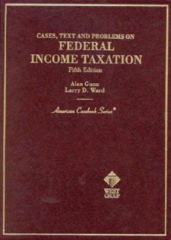 Hardcover Cases, Text and Problems on Federal Income Taxation Book