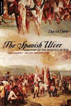 Paperback The Spanish Ulcer: A History of Peninsular War Book