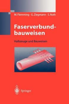 Faserverbundbauweisen: Halbzeuge Und Bauweisen
