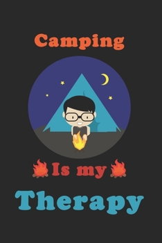 Camping Because Therapy is Expensive: Camping Journal, Camping Journal For Camping Lovers, Gift For Campers-120 Pages(6"x9") Matte Cover Finish