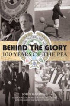 Paperback Behind the Glory 100 Years of the PFA Book