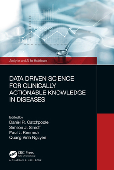 Paperback Data Driven Science for Clinically Actionable Knowledge in Diseases Book