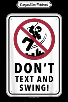 Composition Notebook: Marvel Spider-Man Far From Home Don't Text And Swing Sign Journal/Notebook Blank Lined Ruled 6x9 100 Pages