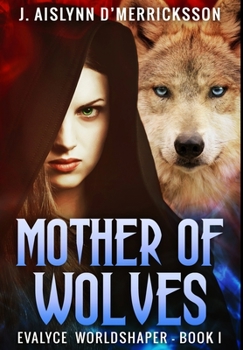 Hardcover Mother Of Wolves: Premium Hardcover Edition Book