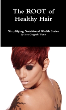 Paperback The ROOT of healthy hair Book