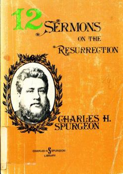 Paperback Twelve Sermons on the Resurrection Book