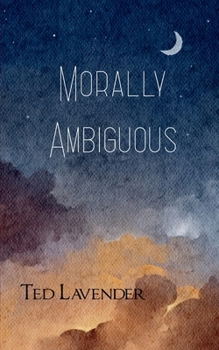Paperback Morally Ambiguous Book