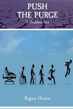 Paperback Push The Purge: A Healthier You Book