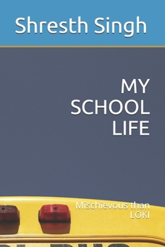 Paperback My School Life: Mischievous than LOKI Book