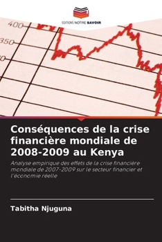 Paperback Conséquences de la crise financière mondiale de 2008-2009 au Kenya [French] Book