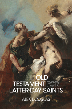 Paperback The Old Testament for Latter-Day Saints Book