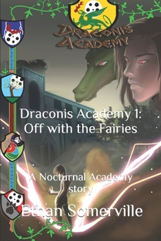 Paperback Draconis Academy 1: Off with the Fairies: A Nocturnal Academy story Book