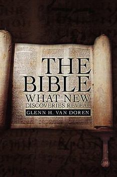 Paperback The Bible: What New Discoveries Reveal Book
