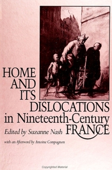 Paperback Home and Its Dislocations in Nineteenth-Century France Book
