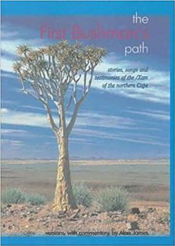 Paperback First Bushman's Path-The: Stories, Songs and Testimonies of the /Xam of the Book