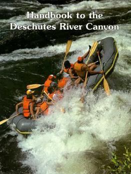 Paperback Handbook To The Deschutes River Canyon Book