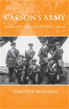 Paperback Carson's Army: The Ulster Volunteer Force, 1910-22 Book