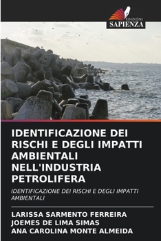 Paperback Identificazione Dei Rischi E Degli Impatti Ambientali Nell'industria Petrolifera [Italian] Book