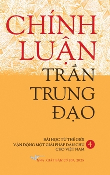 Chinh Luan Tran Trung Dao IV Hardcover (Vietnamese Edition)