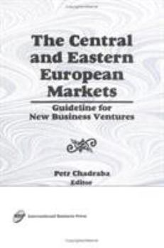 Hardcover The Central and Eastern European Markets: Guideline for New Business Ventures Book