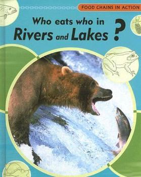 Library Binding Who Eats Who in Rivers and Lakes? Book