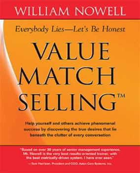 Paperback Value Match Selling: Everybody Lies - Let's Be Honest Book