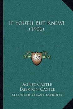 Paperback If Youth But Knew! (1906) Book