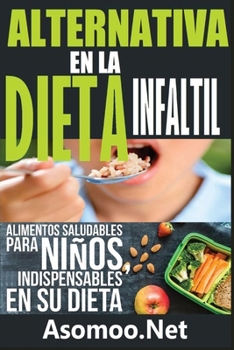 Paperback Alternativas En La Dieta Infantil [Spanish] Book