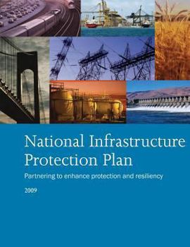 Paperback National Infrastructure Protection Plan: Partnering to Enhance Protection and Resiliency Book