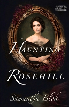 Paperback The Haunting of Rosehill: A Gothic Romance Book