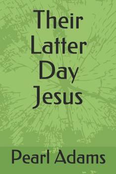 Paperback Their Latter Day Jesus Book