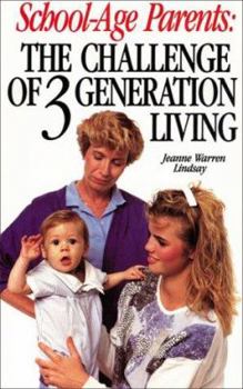 Paperback School-Age Parents: Challenge of Three-Generation Living Book