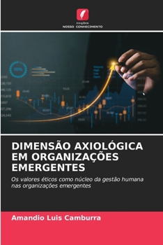 Paperback Dimensão Axiológica Em Organizações Emergentes [Portuguese] Book