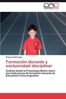 Paperback Formacion Docente y Exclusividad Disciplinar [Spanish] Book