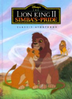 Hardcover Disney's the Lion King II Simba's Pride: Classic Storybook Book