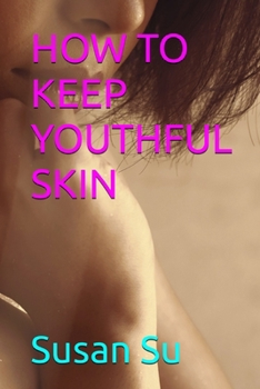 Paperback How to Keep Youthful Skin Book