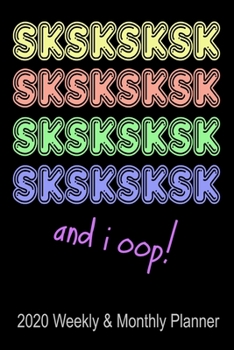 2020: Weekly And Monthly Planner | SKSKSKSK AND I OOP For VSCO GIRL | SAVE THE TURTLES Simple Dated Week Day & Month Calendar 2020 | Daily Agenda And ... For Notes And Goals | 136 Sites | 6x9 | Gift