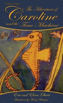 Hardcover The Adventures of Caroline: and the Time Machine Book