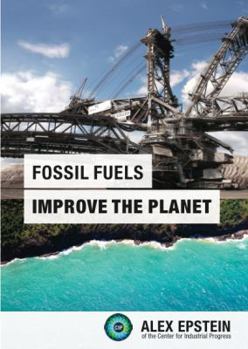 Paperback Fossil Fuels Improve the Planet Book