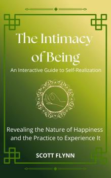 Paperback The Intimacy of Being: An Interactive Guide to Self-Realization Book