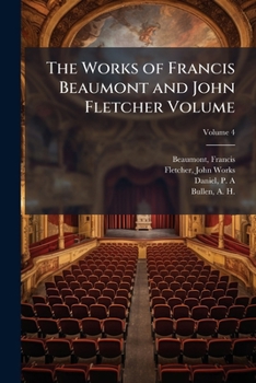 The works of Francis Beaumont and John Fletcher Volume v.4