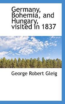 Paperback Germany, Bohemia, and Hungary, Visited in 1837 Book