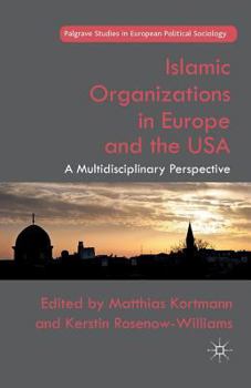 Paperback Islamic Organizations in Europe and the USA: A Multidisciplinary Perspective Book