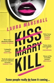 Kiss Marry Kill: The Gripping New Thriller from the #1 Bestseller