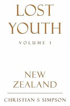 Paperback Lost Youth Volume 1: New Zealand Book